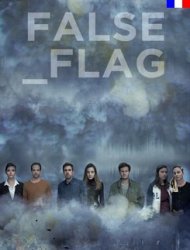 False Flag Saison  en streaming