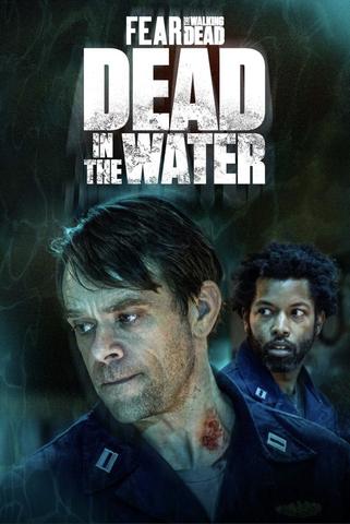 Fear the Walking Dead: Dead in the Water Saison  en streaming