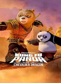 Kung Fu Panda: Le Chevalier Dragon Saison  en streaming