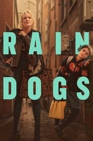 Rain Dogs Saison  en streaming