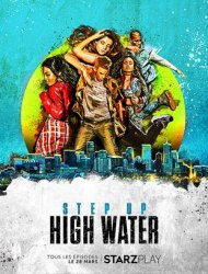 Step Up: High Water Saison  en streaming