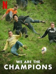 We Are the Champions Saison  en streaming